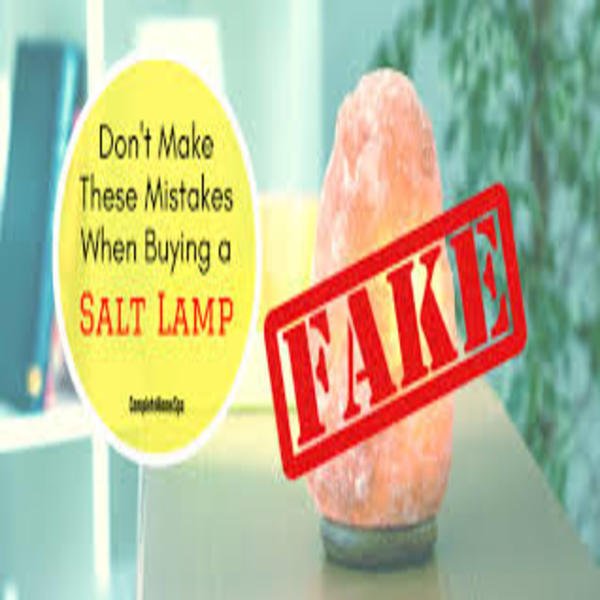 How do you differentiate a real from a fake Himalayan salt lamp