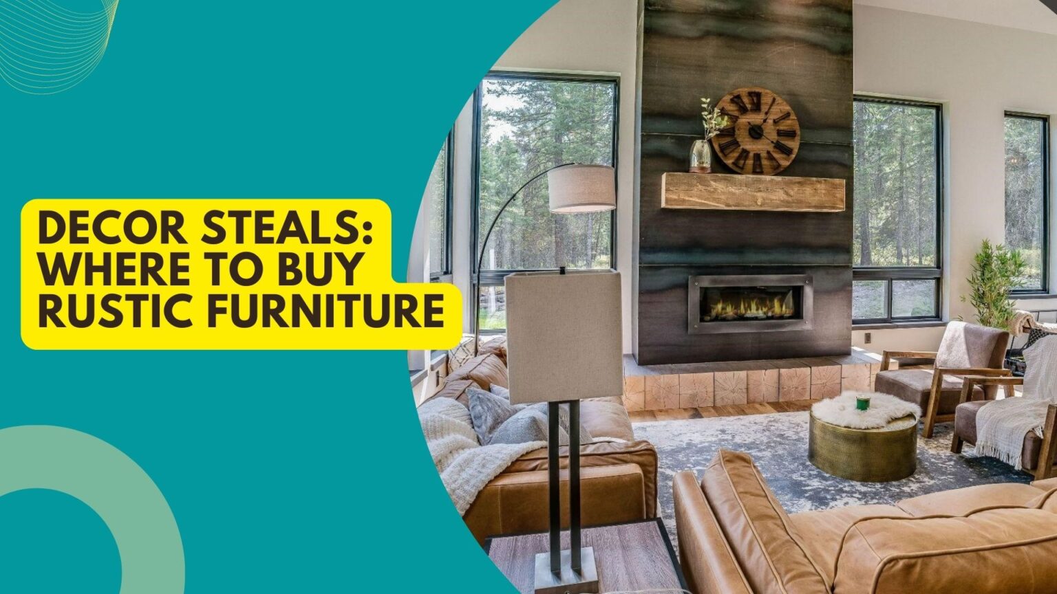Decor Steals Where To Buy Rustic Furniture · The Wow Decor