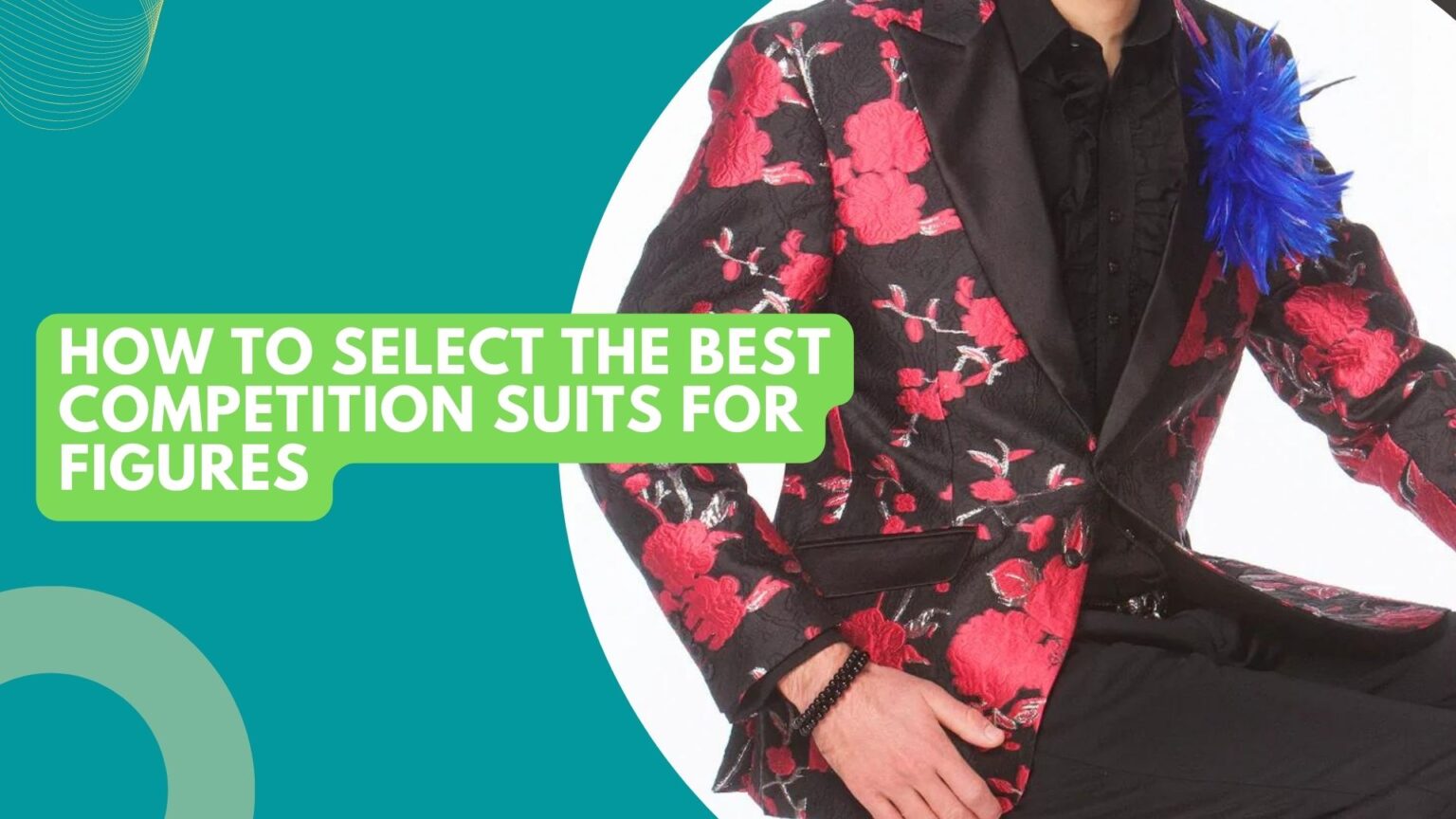 How To Select The Best Competition Suits For Figures · The Wow Decor
