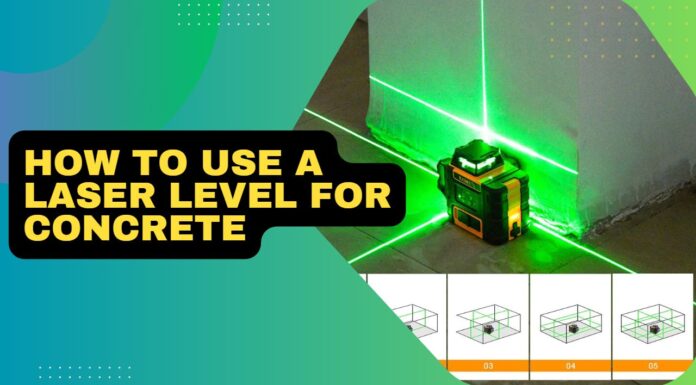 How To Use A Laser Level For Concrete