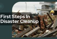 What Are The First Steps In Disaster Cleanup: A Comprehensive Guide